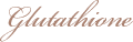 Glutathione